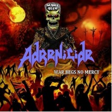 ADRENICIDE - War begs no mercy CD